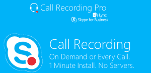 Call Recording Pro for Skype for Business & Office 365